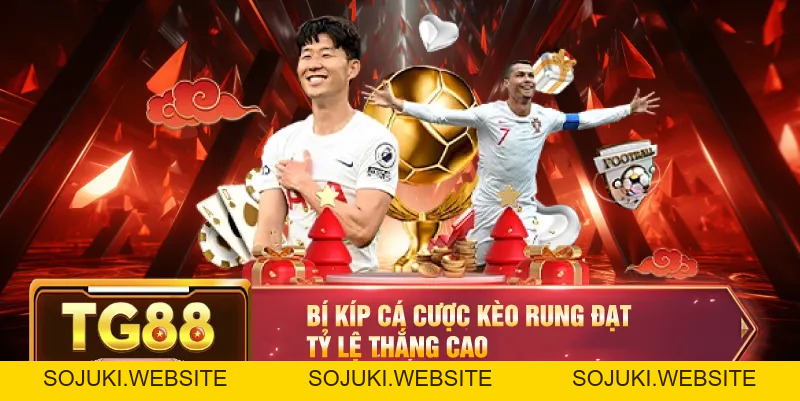 Kèo Rung – Cách Chơi Và Chiến Lược Cá Cược Hiệu Quả Tại TG88