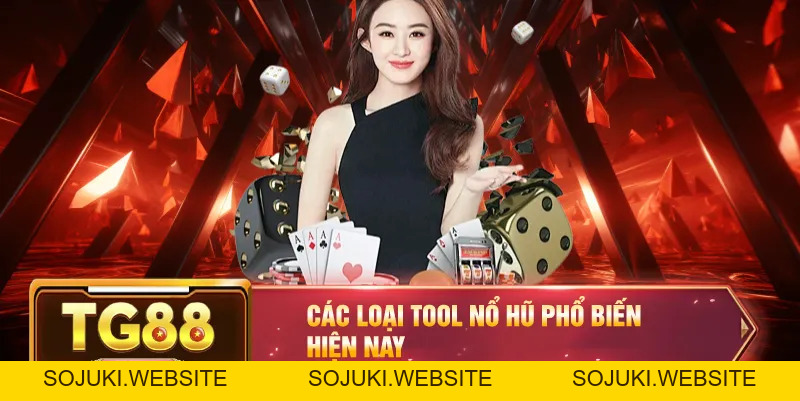 Tool Nổ Hũ Là Gì? Sự Thật Về Tool Nổ Hũ Khi Chơi Tại TG88