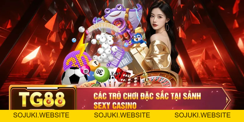 Sảnh Sexy Casino – Trải Nghiệm Sòng Bạc Nóng Bỏng Tại TG88