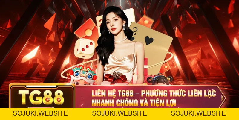 Liên Hệ TG88 – 4 Phương Thức Tiện Lợi Để Giải Quyết Thắc Mắc