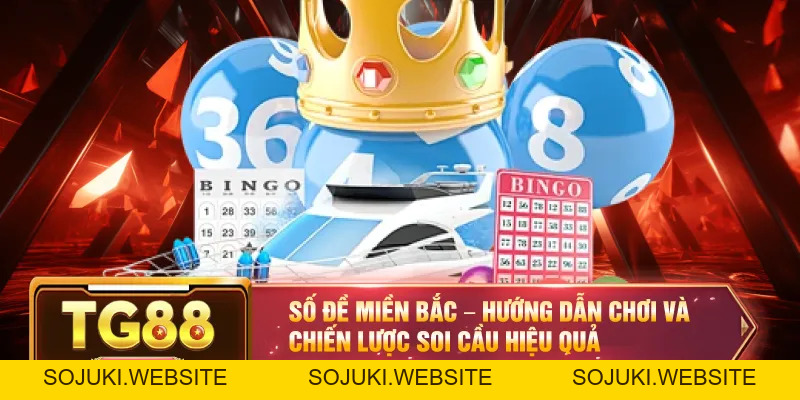 Số Đề Miền Bắc – Hướng Dẫn Chơi Và Chiến Lược Soi Cầu Hiệu Quả